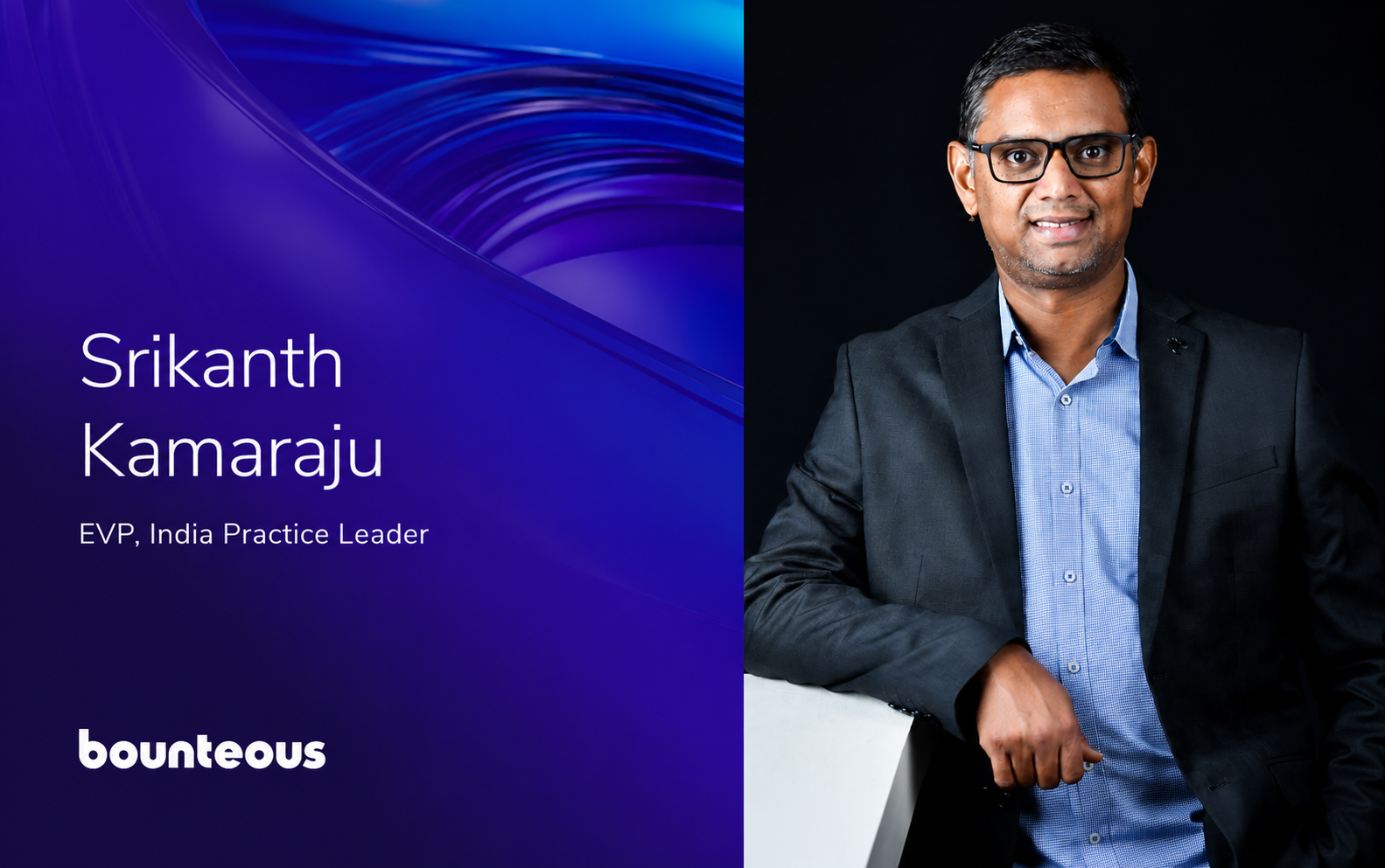 Bounteous Appoints Srikanth Kamaraju as EVP, India Practice Leader