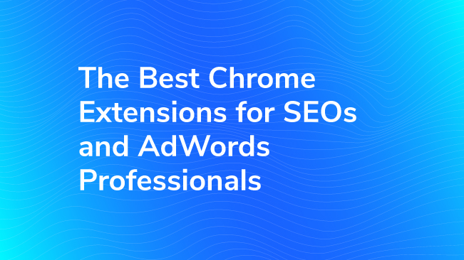 30 of the Best SEO Chrome Extensions