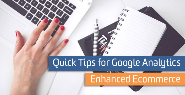 blog-quick-tips-enhanced-ecommerce