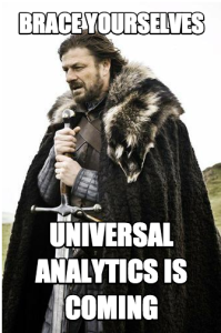 Brace Yourselves: Universal Analytics is Coming